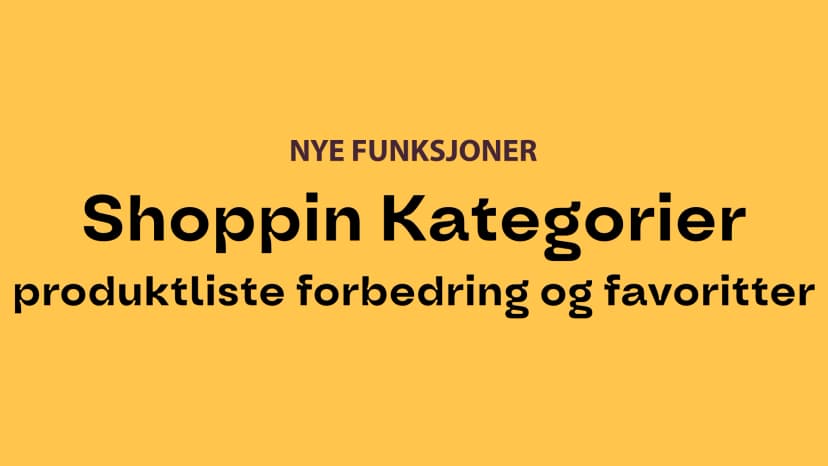 Shoppin-kategorier, produktlister og favoritter