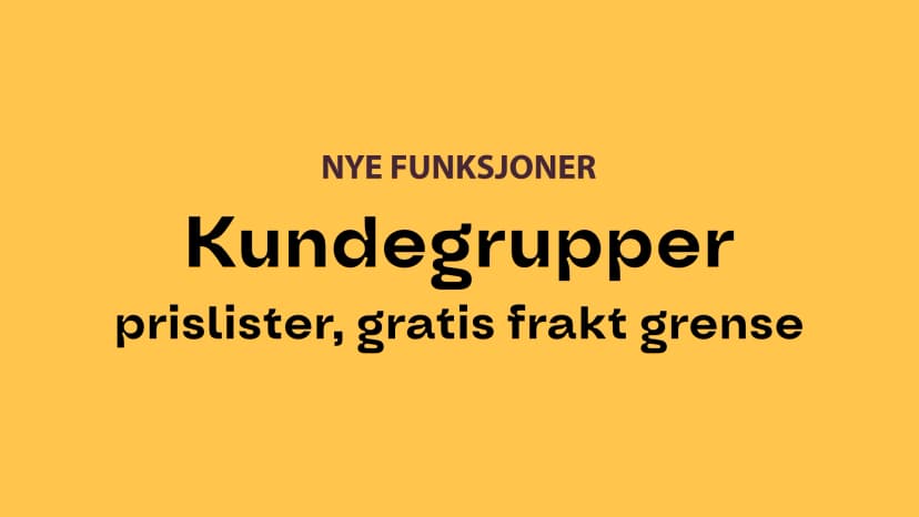 Kundegruppe-priser, prislister og gratis frakt-grense